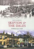 Skipton and the Dales Through Time