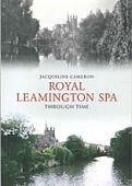 Leamington Spa Through Time