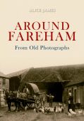 Fareham Around from Old Photographs