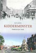 Kidderminster Through Time