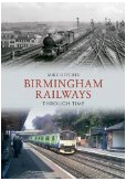 Birmingham Railways Through Time