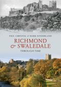Richmond and Swaledale Through Time