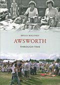 Awsworth Through Time