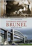 Isambard Kingdom Brunel: Through Time