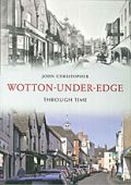 Wotton Under Edge Through Time (SP)