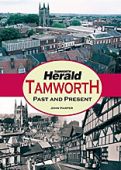 Tamworth Past and Present