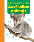 Let's Look & See Australian Animals