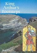 King Arthur's Footsteps (New Ed)
