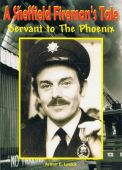 Sheffield Firemans Tale : Servant to the Phoenix D