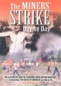 The Miners' Strike Day by Day 