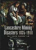 Lancashire Mining Disasters 1835-1910 OP