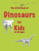 The Little Book of Dinosaurs for Kids