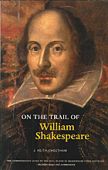 On the Trail of William Shakespeare