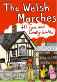 Welsh Marches 40 Town and Country Walks 