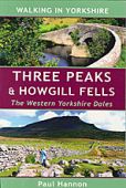 Walking in Yorkshire: Three Peaks and Howgill Fells The Western Yorkshire Dales