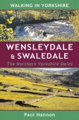 Walking in Yorkshire: Wensleydale and Swaledale Northern Yorkshire Dales