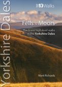 Yorkshire Dales Fells and Moors Top 10 Walks 