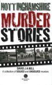 Nottinghamshire Murder Stories