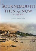 Bournemouth Then and Now