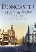Doncaster Then and Now 