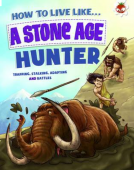 How To Live Like a Stone-Age Hunter