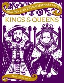 Amazing & Extraordinary Facts: Kings & Queens