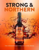 Strong & Northern: The Henderson's Relish Cookbook