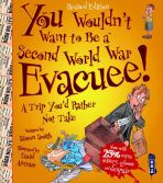 You Wouldn't Want to be a Second World War Evacuee