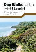 Day Walks on the High Weald: 20 Circular Routes in Sussex & Kent