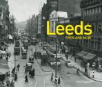 Leeds Then & Now