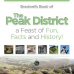 Bradwells Book of the Peak District: A Feast of Fun, Facts and History!