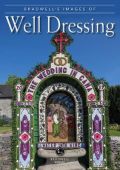Bradwells Images of Well Dressing Peak District