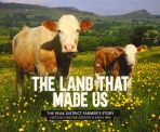 The Land That Made Us: The Peak District farmer's story