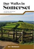 Day Walks in Somerset: 20 Coastal, Moorland & Rural Routes