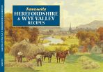 Favourite Herefordshire and Wye Valley Recipes