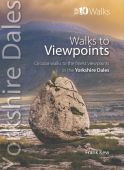 Yorkshire Dales Walks to Viewpoints Top 10 Walks 
