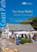 South West Coast Path: Tea Shop Walks North Cornwall: Top 10 Walks
