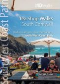 South West Coast Path: Tea Shop Walks South Cornwall: Top 10 Walks