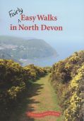 Fairly Easy Walks in North Devon (New Ed)