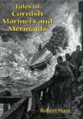 Tales of Cornish Mariners and Mermaids (New Edition)