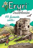 Eryri (Snowdonia) 40 Favourite Walks