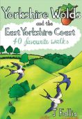Yorkshire Wolds and the East Yorkshire Coast 40 Favourite Walks