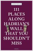 111 Places Along Hadrian's Wall that you Shouldn't Miss