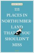 111 Places in Northumberland that you Shouldn't Miss