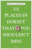 111 Places in Dorset that you Shouldn't Miss