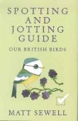 Spotting and Jotting Guide Our British Birds HB