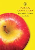 Making Craft Cider: A Ciderist's Guide