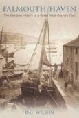 Falmouth Haven: The Maritime History of a Great West Country Port RP Oct 2018