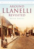 Llanelli Around Revisited