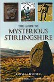 Stirlingshire Mysterious The Guide to